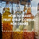 how to make fruit syrup for drinks cordial
